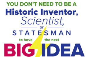 Two winners announced in Ben Franklin’s BIG IDEA Contest You don't need to be a historic inventor, scientist or statesman to have the next Big Idea