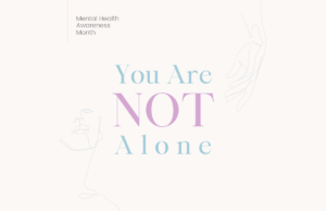 Mental Health Awareness Month keeps focus on lasting effects of pandemic isolation You are not alone