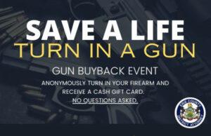 Gun buyback event Saturday Save A Life Turn in a Gun