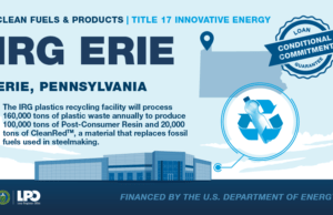 LPO announces conditional commitment to IRG Erie to build Pennsylvania mechanical Plastics Recycling Facility that will help lower steelmaking emissions IRG Erie